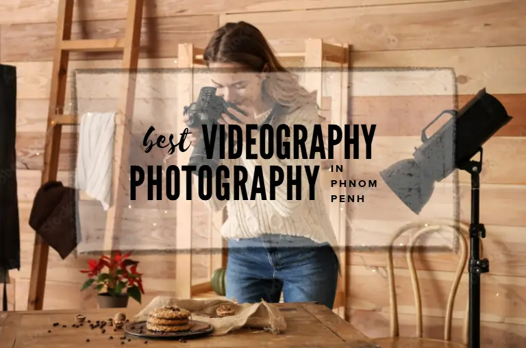 Best Videography and Photography Studio Phnom Penh