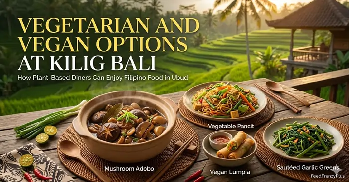 Vegetarian and Vegan Options at Kilig Bali